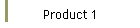 Product 1
