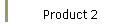 Product 2