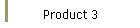 Product 3