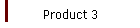 Product 3